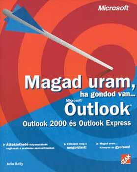 Julia Kelly: Magad uram, ha gondod van... Microsoft Outlook 2000, Outlook Express