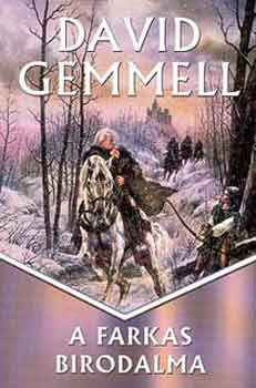 David Gemmell: A farkas birodalma