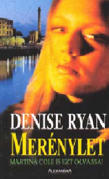 Denise Ryan: Merénylet