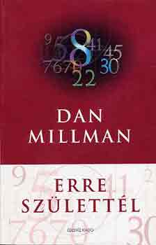 Dan Millman: Erre születtél