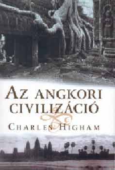 Charles Higham: Az angkori civilizáció