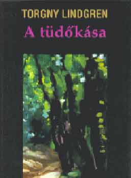 Torgny Lindgren: A tüdőkása