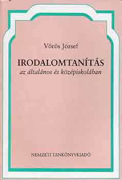 Vörös József: Irodalomtanítás az általános és középiskolában