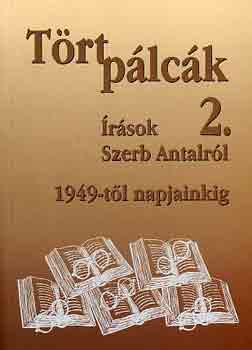 Wágner Tibor (szerk.): Tört pálcák II. - Írások Szerb Antalról 1949-től napjainkig