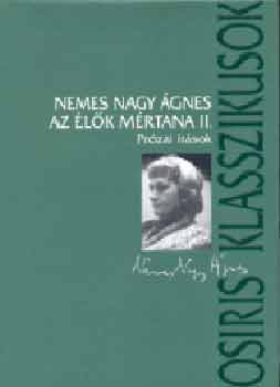 Nemes Nagy Ágnes: Az élők mértana I-II. - Prózai írások