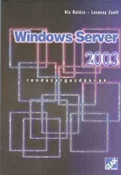 Kiss Balázs; Lovassy Zsolt: Windows Server 2003. Rendszergazdáknak