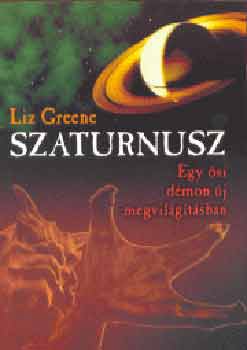 Liz Greene: Szaturnusz- Egy ősi démon új megvilágításban