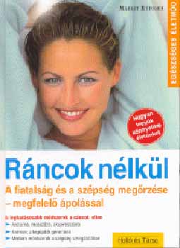 Margit Rüdiger: Ráncok nélkül - A fiatalság és a szépség megőrzése