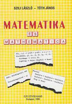 Szili László; Tóth János: Matematika és mathematica