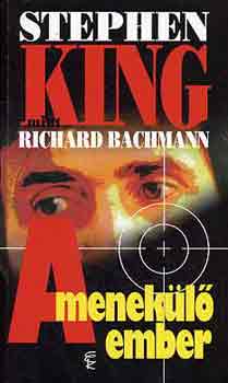 Stephen King, Bachman, Richard: A menekülő ember