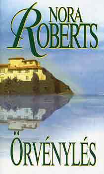 Nora Roberts: Örvénylés (A Három Nővér szigete 1.)