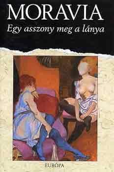 Alberto Moravia: Egy asszony meg a lánya