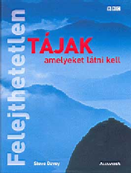 Steve Davey: Felejthetetlen tájak, amelyeket látni kell