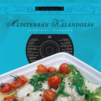 Vajda Péter, Prokopp Róbert: Mediterrán kalandozás - Az Adriától Hispániáig (CD-vel)