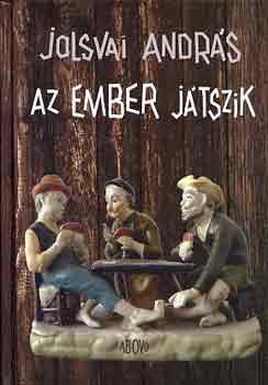 Jolsvai András: Az ember játszik