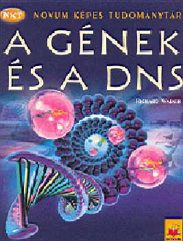 Richard Walker: A gének és a DNS - Novum Képes Tudománytár