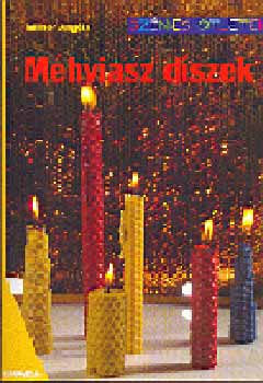 Milner Angéla: Méhviasz díszek (Színes ötletek)