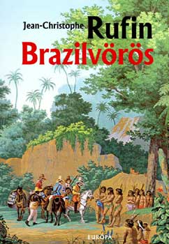 Jean-Christophe Rufin: Brazilvörös