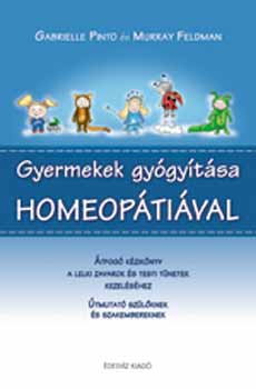 G. Pinto; M. Feldman: Gyermekek gyógyítása homeopátiával