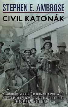 Stephen E. Ambrose: Civil katonák