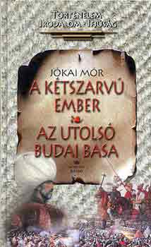 Jókai Mór: A kétszarvú ember - Az utolsó budai basa