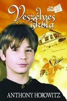 Anthony Horowitz: Veszélyes iskola