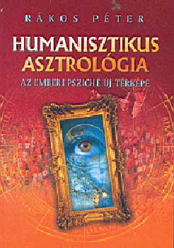 Rákos Péter: Humanisztikus asztrológia