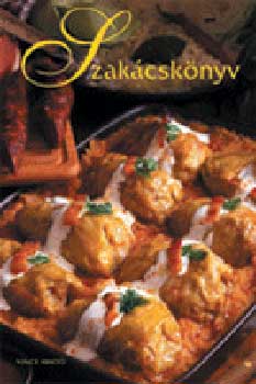 Dús Ágnes (szerk.): Szakácskönyv