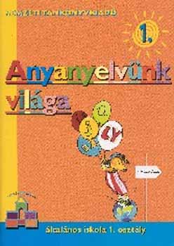 Bacsó Mónika; Vas Zoltánné: Anyanyelvünk világa 1.o.