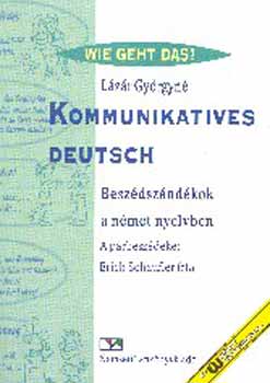 Lázár Györgyné; Erich Schaufl: Kommunikatives Deutsch. Beszédszándékok németül