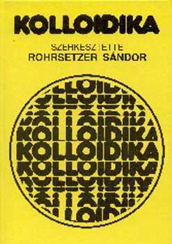 Rohrsetzer Sándor: Kolloidika