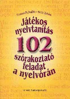 Fruttus Hajnalka; Bede Zoltán: Játékos nyelvtanítás. 102 szórakoztató feladat a nyelvórán