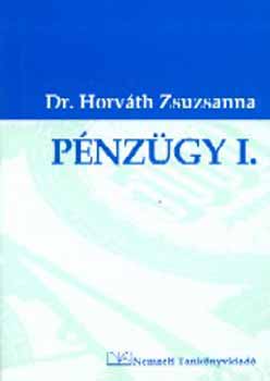 Horváth Zsuzsanna dr.: Pénzügy I.