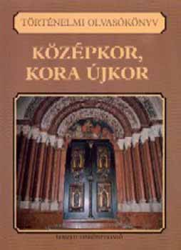 Várkonyi Gábor (szerk.): Történelmi olvasókönyv. Középkor, kora újkor NT-80172