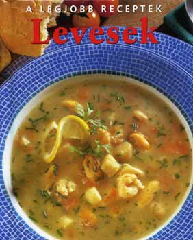 Carole Clements: A legjobb receptek: Levesek