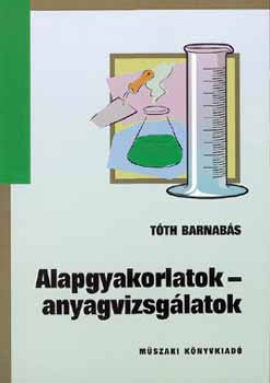 Tóth Barnabás: Alapgyakorlatok - anyagvizsgálatok