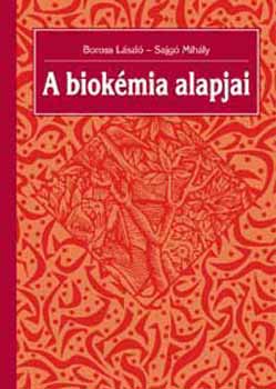 Boross László; Sajgó Mihály: A biokémia alapjai