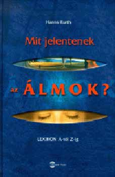 Hanns Kurth: Mit jelentenek az álmok?