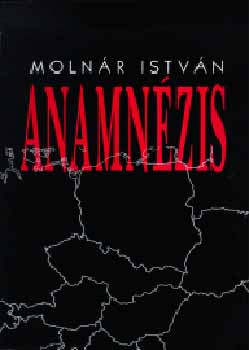 Molnár István: Anamnézis