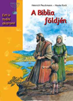 Heincrich Peuckman; Hauke Kock: A Biblia földjén