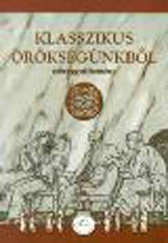 N. Horváth Margit: Klasszikus örökségünkből - szöveggyűjtemény középiskol