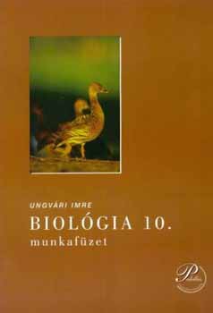 Ungvári Imre: Biológia 10. Munkafüzet