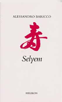Alessandro Baricco: Selyem