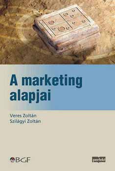 Veres Zoltán; Szilágyi Zoltán: A marketing alapjai