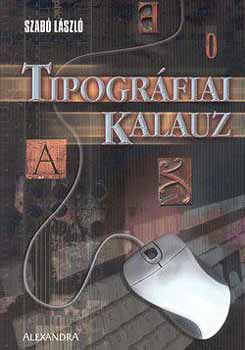 Dr. Szabó László: Tipográfiai kalauz