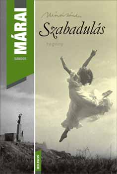 Márai Sándor: Szabadulás