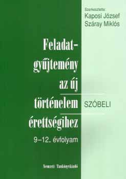 : Feladatgyűjtemény az új történelem szóbeli érettségi 9-12. évf.