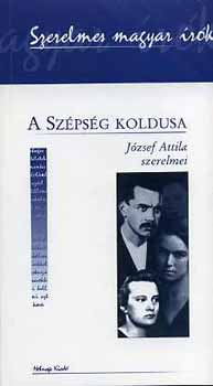 Valachi Anna: A szépség koldusa - József Attila szerelmei