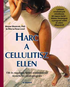 Wayne-Loud Westcott; La Rosa: Harc a cellulitisz ellen