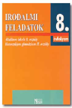 Ifj. Wacha Imréné: Irodalmi feladatok 8. évfolyam